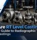 What Are RT Level Castings RT Level Castings